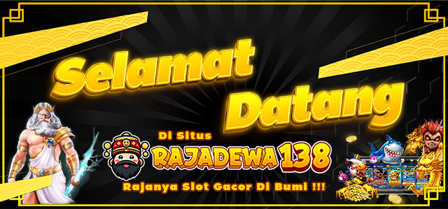 Selamat Datang ke RAJADEWA138